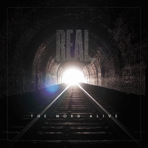 The Word Alive : Real.
